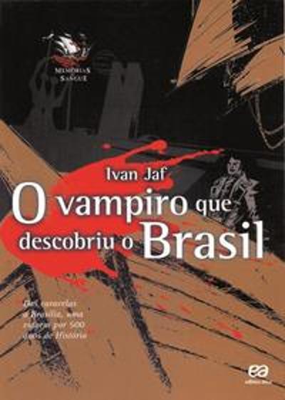 VAMPIRO QUE DESCOBRIU O BRASIL, O