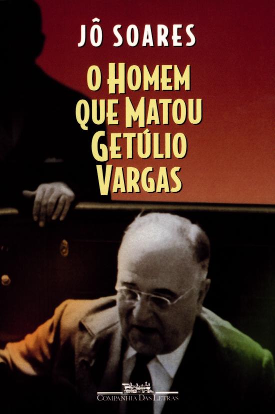 HOMEM QUE MATOU GETULIO VARGAS, O