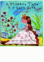 PRINCESA TIANA E O SAPO GAZE, A
