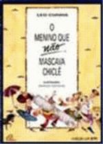 MENINO QUE NAO MASCAVA CHICLE, O