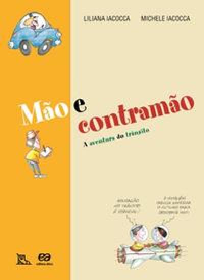 MAO E CONTRAMAO - A AVENTURA DO TRANSITO