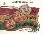TRES CACHIMBOS, OS