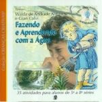 FAZENDO E APRENDENDO COM A AGUA