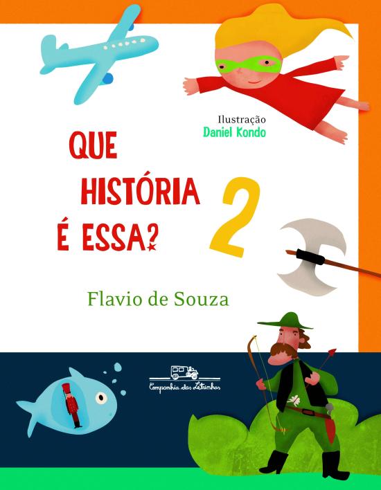 QUE HISTORIA E ESSA? - V. 2