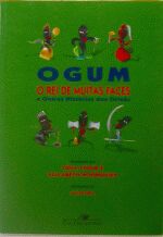 OGUM - O REI DE MUITAS FACES