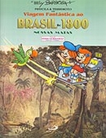 VIAGEM FANTASTICA AO BRASIL DE 1800 - NOSSAS MATAS