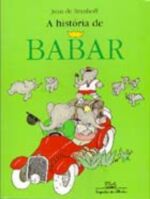 HISTORIA DE BABAR, A - O PEQUENO ELEFANTE