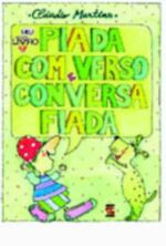 PIADA COM VERSO E CONVERSA FIADA