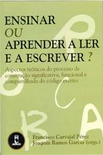 ENSINAR OU APRENDER A LER E A ESCREVER?