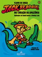 JACK BRODOSKI NO CORACAO DA AMAZONIA