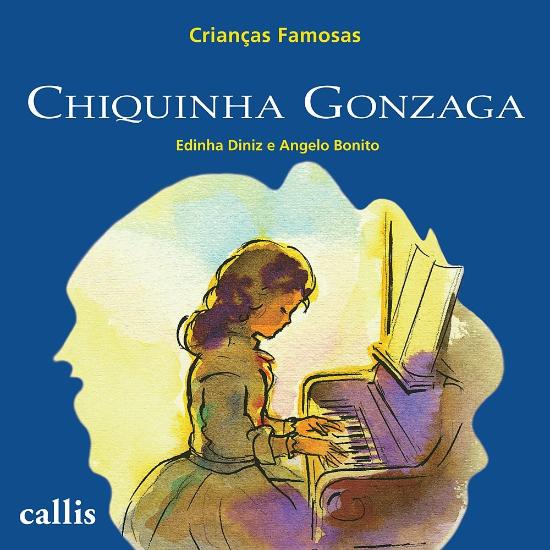 CRIANCAS FAMOSAS - CHIQUINHA GONZAGA (NOVA ORTOGRA