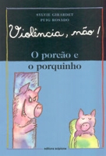 PORCAO E O PORQUINHO, O
