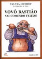 VOVO BASTIAO VAI COMENDO FEIJAO