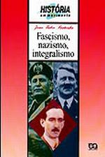 FASCISMO, NAZISMO, INTEGRALISMO