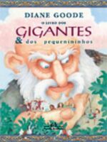 LIVRO DOS GIGANTES E DOS PEQUENININHOS, O