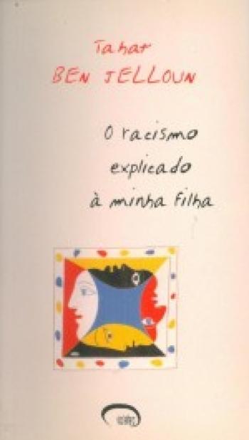 RACISMO EXPLICADO A MINHA FILHA, O