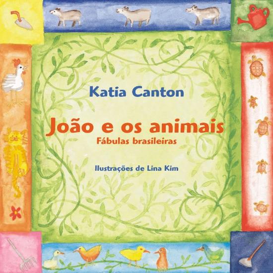 JOAO E OS ANIMAIS - FABULAS BRASILEIRAS
