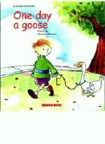 ONE DAY A GOOSE