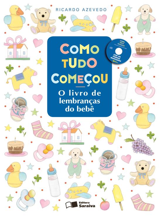 COMO TUDO COMECOU - O LIVRO DE LEMBRANCAS DE BEBE