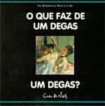 QUE FAZ DE UM DEGAS UM DEGAS?, O