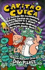 CAPITAO CUECA E A INVASAO DAS INCRIVELMENTE MALVAD