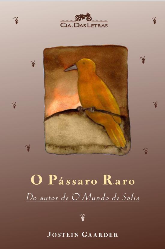PASSARO RARO, O