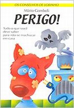 CONSELHOS DE LOBINHO, OS - PERIGO!