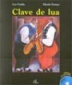 CLAVE DE LUA E OUTROS POEMAS MUSICANTES