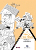 PRACA E DO POVO, A - POLITICA E CIDADANIA