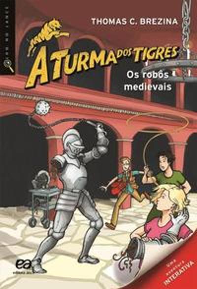 TURMA DOS TIGRES - OS ROBOS MEDIEVAIS