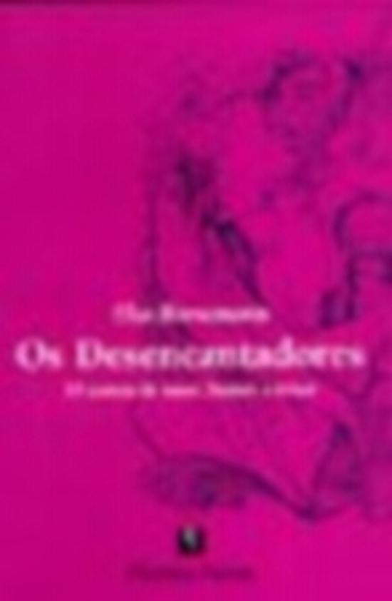 DESENCANTADORES, OS - 10 CONTOS DE AMOR, HUMOR E T