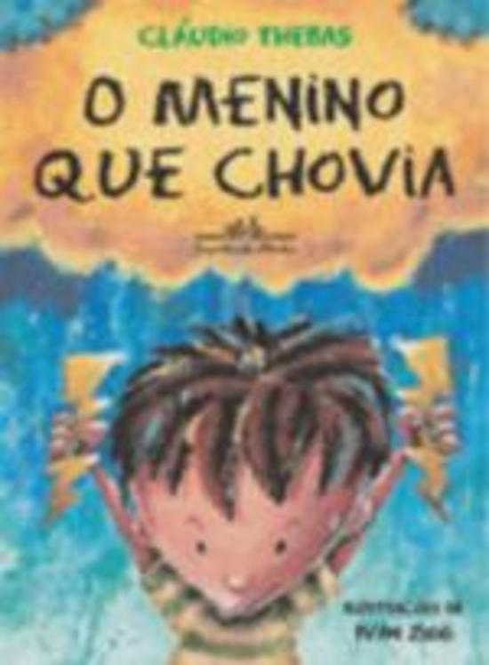 MENINO QUE CHOVIA, O