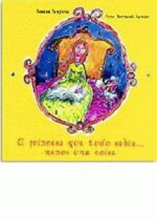 PRINCESA QUE TUDO SABIA... MENOS UMA COISA, A