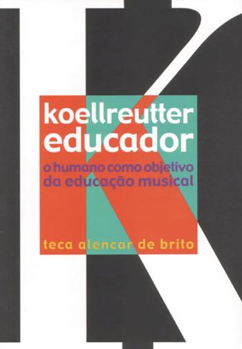 KOELLREUTTER EDUCADOR - O HUMANO COMO OBJETIVO DA