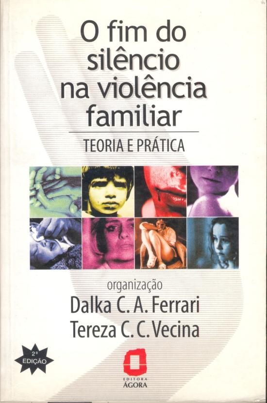 FIM DO SILENCIO NA VIOLENCIA FAMILIAR, O - TEORIA