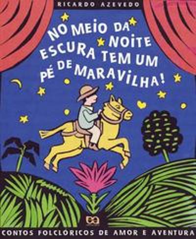 NO MEIO DA NOITE ESCURA TEM UM PE DE MARAVILHA - C
