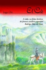 EL CID - A VIDA E DOS FEITOS HEROICOS DO FAMOSO CA