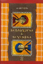 SEBASTIANA E SEVERINA