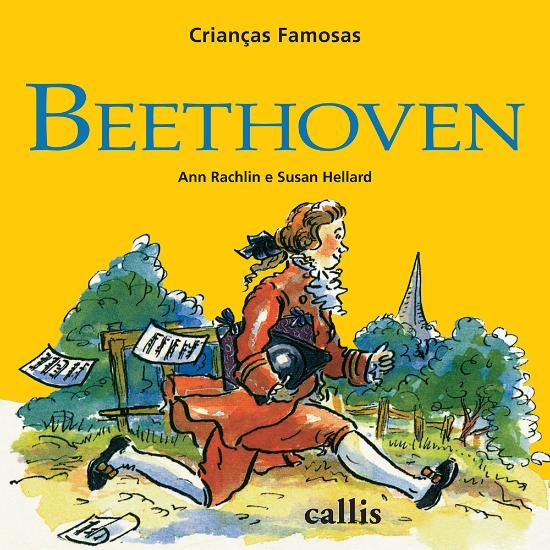 CRIANCAS FAMOSAS - BEETHOVEN (NOVA ORTOGRAFIA)