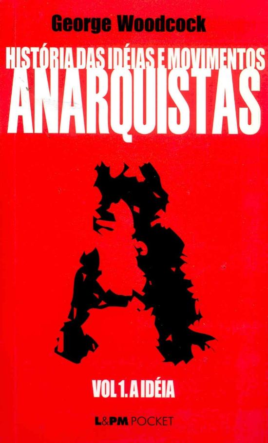 HISTORIA DAS IDEIAS E MOVIMENTOS ANARQUISTAS - V.