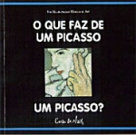QUE FAZ DE UM PICASSO UM PICASSO?, O