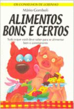 CONSELHOS DE LOBINHO, OS - ALIMENTOS BONS E CERTOS