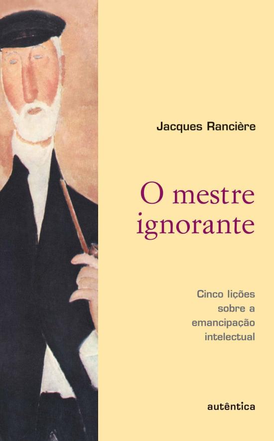 MESTRE IGNORANTE, O - CINCO LICOES SOBRE A EMANCIP