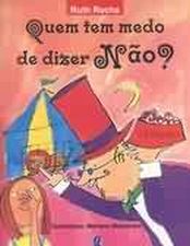 QUEM TEM MEDO DE DIZER NAO?