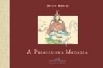 PRINCESINHA MEDROSA, A