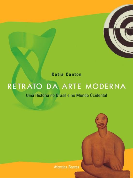 RETRATO DA ARTE MODERNA - UMA HISTORIA NO BRASIL E