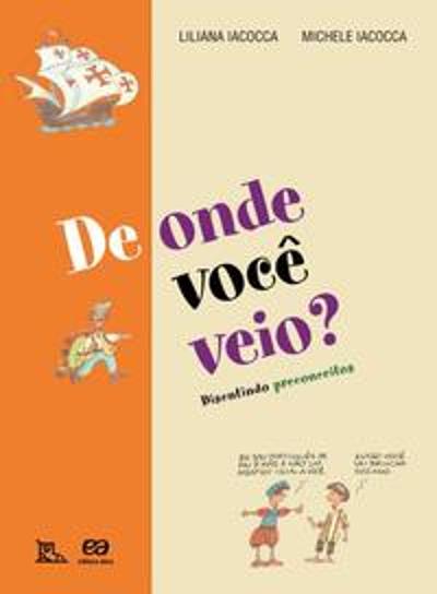 DE ONDE VOCE VEIO?