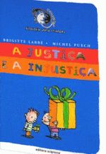 JUSTICA E A INJUSTICA, A