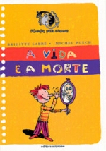 VIDA E A MORTE, A