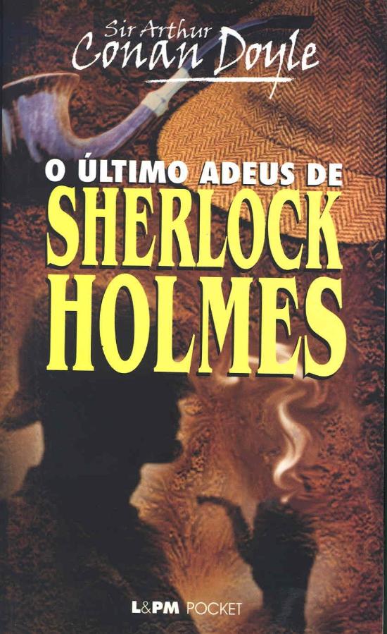 ULTIMO ADEUS DE SHERLOCK HOLMES, O